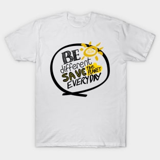 Save the planet everyday T-Shirt